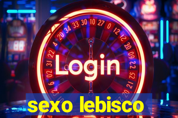 sexo lebisco